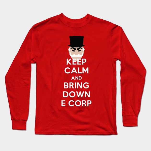 Keep Calm and Bring Down E Corp Long Sleeve T-Shirt by apalooza